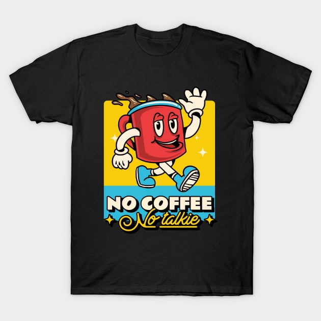 No Coffee No Talkie Coffee T-Shirt by Lamount Tees