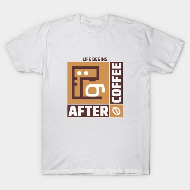Life Begins After Coffee Coffee Coffee T-Shirt by Lamount Tees